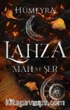 Lahza 1 / Mah ve Şer