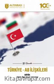 50 Soruda Türkiye-AB İlişkileri
