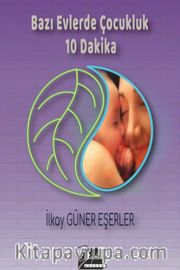 Bazı Evlerde Çocukluk 10 Dakika