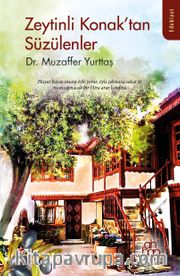 Zeytinli Konak’tan Süzülenler