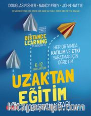 K-12 Sınıfları İçin Uzaktan Eğitim Başucu Kitabı: Her Ortamda Katılım ve Etki Yaratmak İçin Öğretim