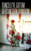 Tunceli'ye Gittim Dersim'den Döndüm