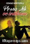 Plansız Aşk ve İntikam