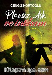 Plansız Aşk ve İntikam