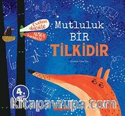Mutluluk Bir Tilkidir
