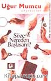 Söze Nereden Başlasam?