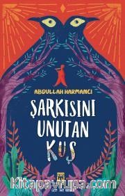 Şarkısını Unutan Kuş