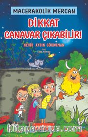 Dikkat Canavar Çıkabilir! / Macerakolik Mercan 4
