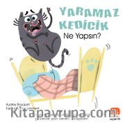 Yaramaz Kedicik Ne Yapsın?