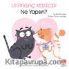 Utangaç Kedicik Ne Yapsın?