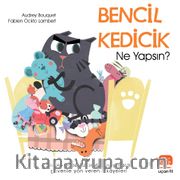 Bencil Kedicik Ne Yapsın?