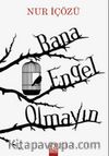 Bana Engel Olmayın