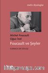 Foucault ve Şeyler & Kurmaca Bir Söyleşi