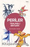 Periler & Tehlikeli Bir Tarih