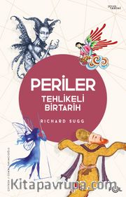 Periler <br /> Tehlikeli Bir Tarih