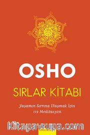 Sırlar Kitabı (Tek Kitap-Ciltli) <br /> Yaşamın Sırrına Ulaşmak için 112 Meditasyon