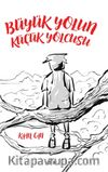 Büyük Yolun Küçük Yolcusu