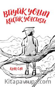 Büyük Yolun Küçük Yolcusu
