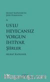 Us’lu Heyecansız Yorgun İhtiyar Şiirler