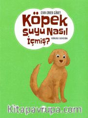 Köpek Suyu Nasıl İçmiş ?