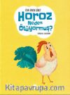 Horoz Neden Ötüyormuş ?