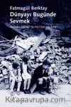 Dünyayı Bugünde Sevmek & Hannah Arendt'in Politika Anlayışı