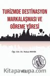 Turizmde Destinasyon Markalaşması ve Göreme Yöresi