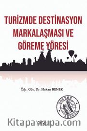 Turizmde Destinasyon Markalaşması ve Göreme Yöresi