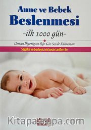 Anne ve Bebek Beslenmesi <br /> İlk 1000 Gün
