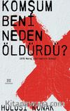 Komşum Beni Neden Öldürdü ? & 1978 Maraş Katliamının Öyküsü