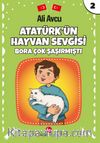 Atatürk’ün Hayvan Sevgisi / Bora Çok Şaşirmişti 