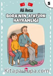 Bora’nın Atatürk Hayranlığı