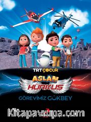 Aslan Hürkuş: Görevimiz Gökbey
