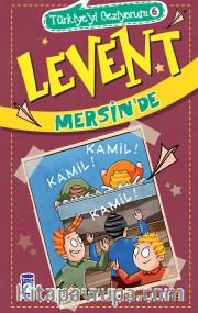 Levent Mersin’de / Türkiyeyi Geziyorum 6