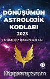Dönüşümün Astrolojik Kodları 2023 & Farkındalığın İçin Harekete Geç