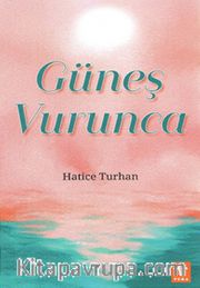 Güneş Vurunca