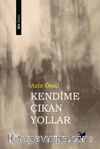 Kendime Çıkan Yollar