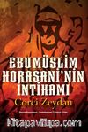 Ebu Müslim Horasani’nin İntikamı
