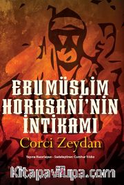 Ebu Müslim Horasani’nin İntikamı