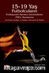 15-19 Yaş Futbolcuların Fonksiyonel Hareket Görüntüleme (FHG) Skorlarının Şut Performansları ve Patlayıcı Kuvvetleri ile İlişkisi
