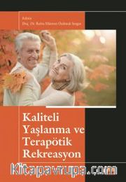 Kaliteli Yaşlanma ve Terapötik Rekreasyon