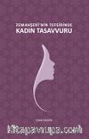 Zemahşerî'nin Tefsirinde Kadın Tasavvuru