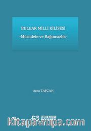 Bulgar Milli Kilisesi <br /> Mücadele ve Bağımsızlık