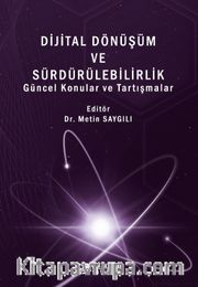 Dijital Dönüşüm ve Sürdürülebilirlik <br /> Güncel Konular ve Tartışmalar