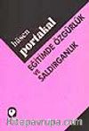 Eğitimde Özgürlük ve Saldırganlık