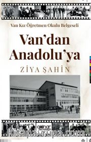 Van Kız Öğretmen Okulu Belgeseli Van’dan Anadolu’ ya