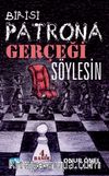 Birisi Patrona Gerçeği Söylesin