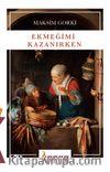 Ekmeğimi Kazanırken