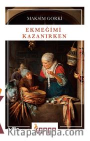 Ekmeğimi Kazanırken