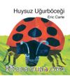 Huysuz Uğurböceği